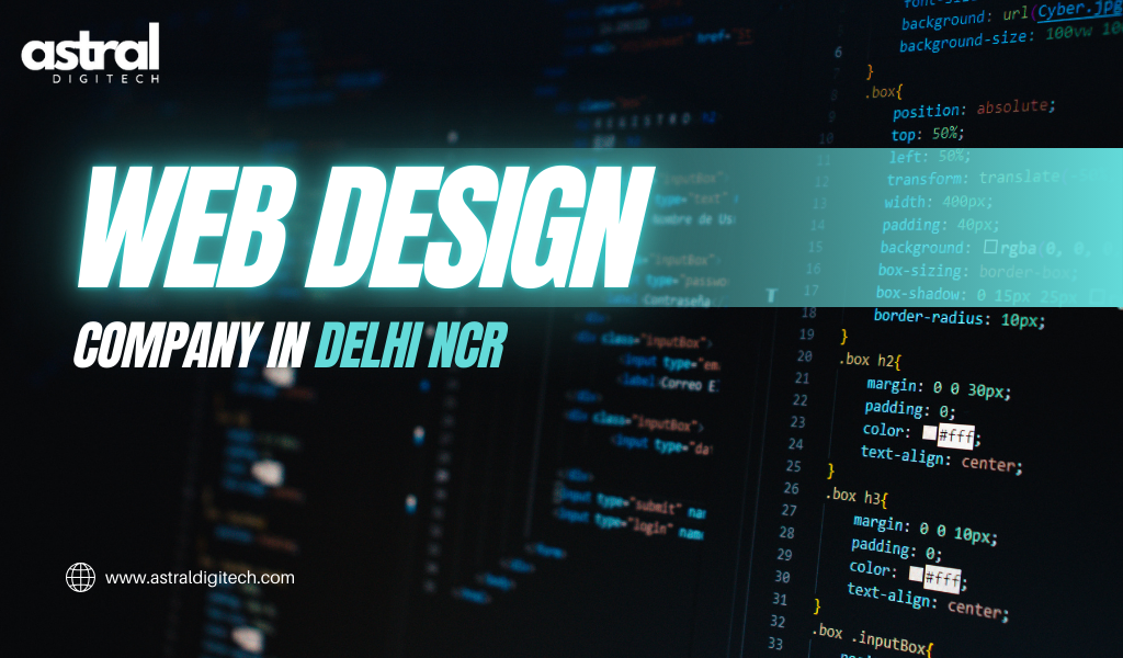 How Expert Web Design in Delhi NCR Elevates Your Brand’s Online Success?