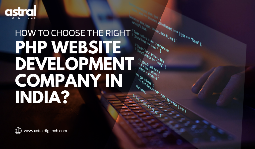 How to Find the Right PHP Website Development Company in India?