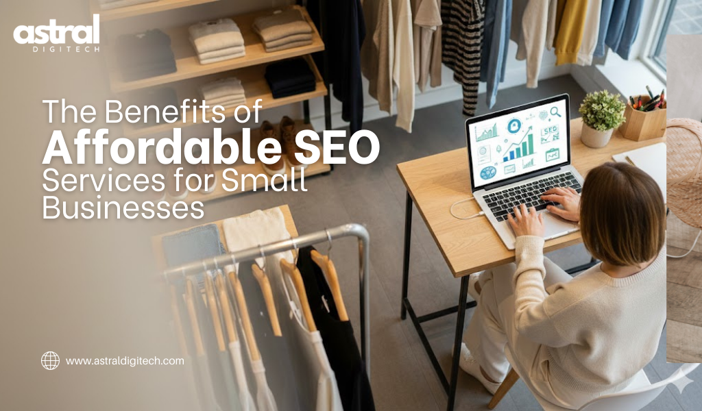 The Benefits of Affordable SEO Services for Small Businesses