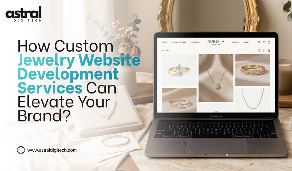 How Custom Jewelry Web Design Services Can Elevate Your Brand?